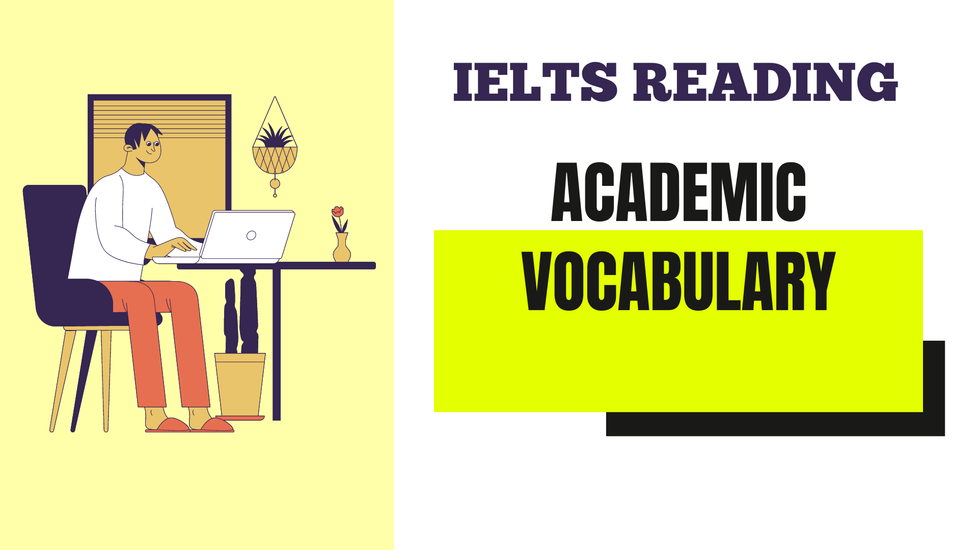 IELTS READING: ACADEMIC VOCABULARY
