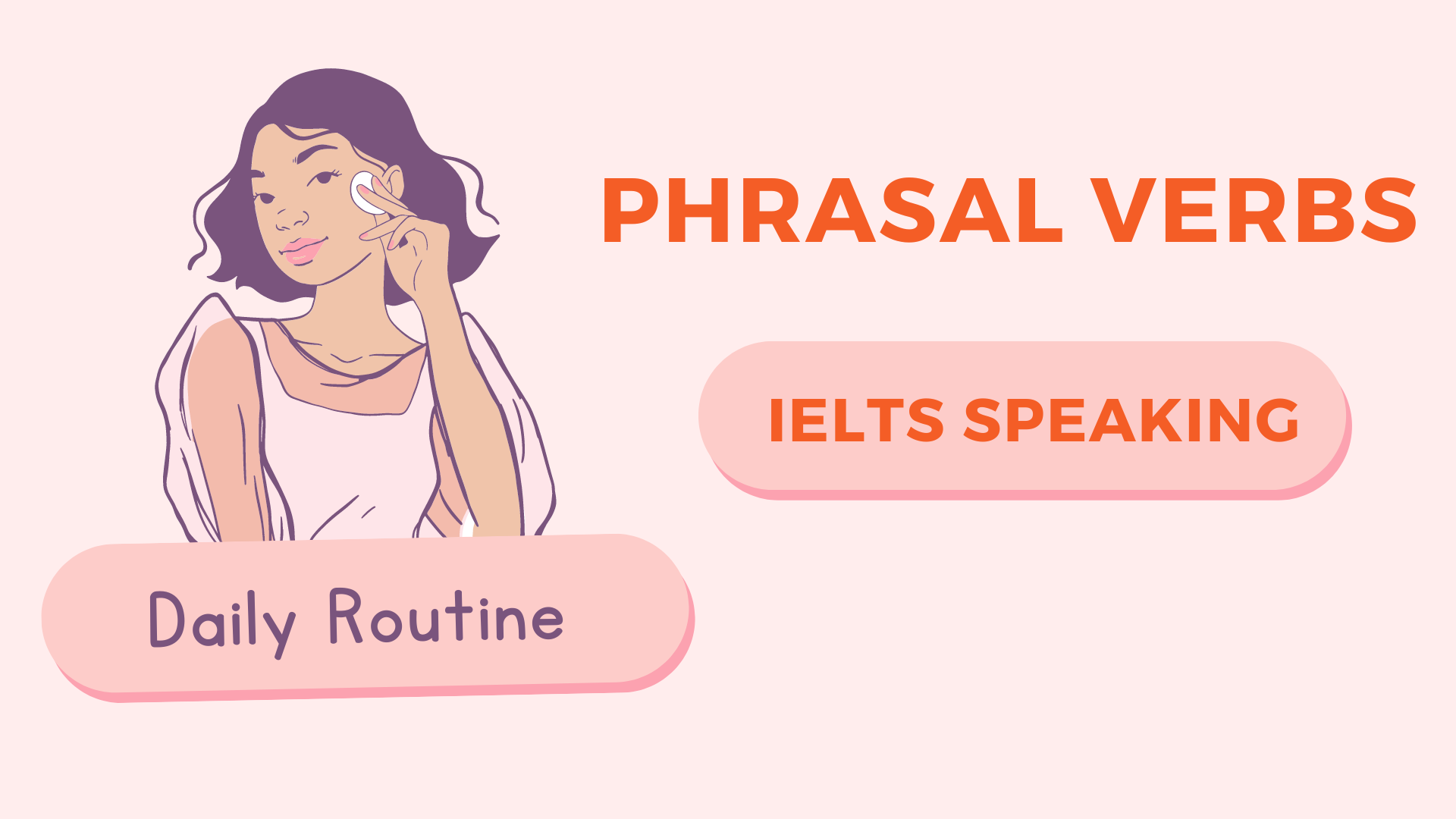 Phrasal Verbs chủ đề Daily Routine