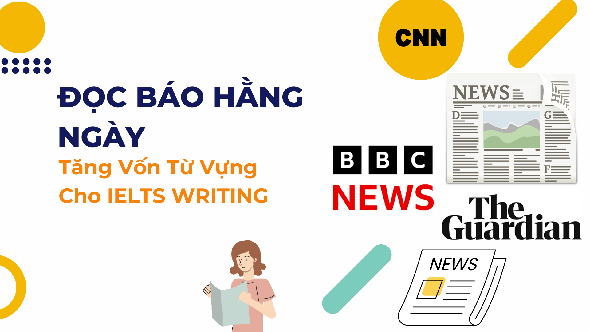 ĐỌC BÁO MỖI NGÀY ĐỂ TĂNG VỐN TỪ VỰNG CHO IELTS WRITING