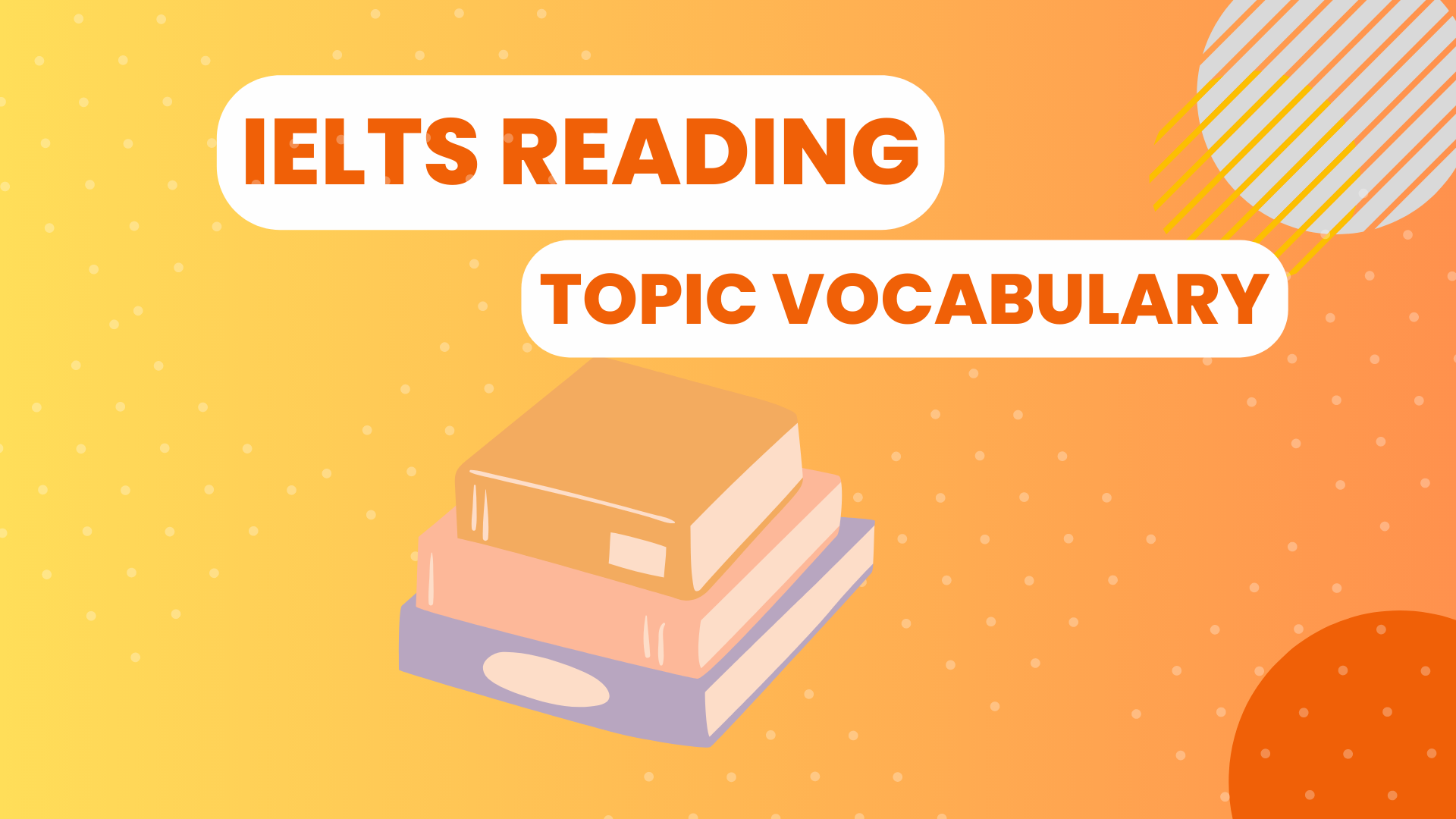 Từ vựng theo chủ đề trong bài CAMBRIDGE IELTS 9 – Test 1 – Passage 3