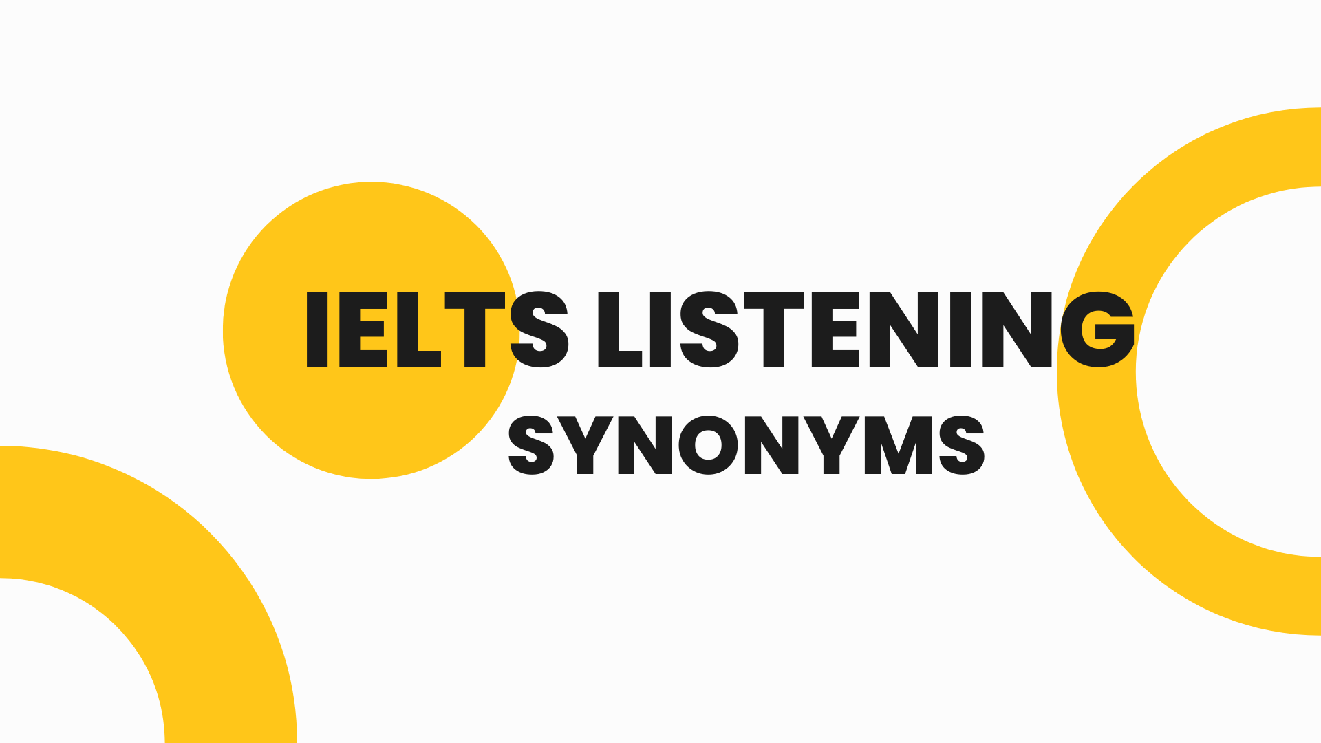 IELTS Listening: Từ Đồng Nghĩa Trong CAMBRIDGE IELTS 9 – Test 1